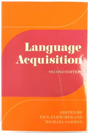Language Acquisition: Studies in First Language Development