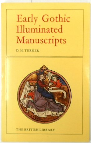 Early Gothic Illuminated Manuscripts