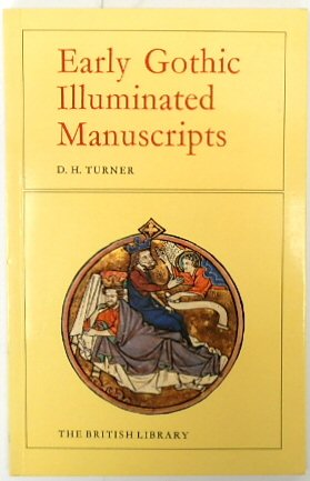 Early Gothic Illuminated Manuscripts