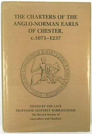 The Charters of the Anglo-Normon Earls of Chester, C.1071-1237