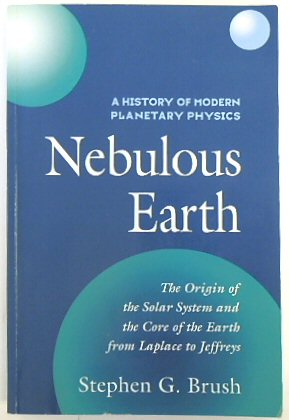 A History of Modern Planetary Physics: Nebulous Earth: 1
