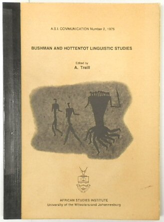 Bushman and Hottentot Linguistic Studies (A.S.I. Communication No.2