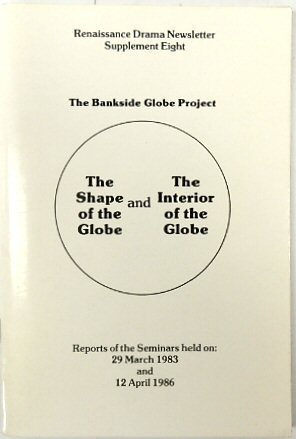 The Shape of the Globe and the Interior of the Globe (Renaissance Drama Newsletter, Number 8)