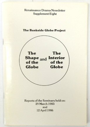 The Shape of the Globe and the Interior of the Globe (Renaissance Drama Newsletter, Number 8)