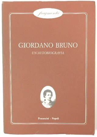 Giordano Bruno: Un'autobiografia