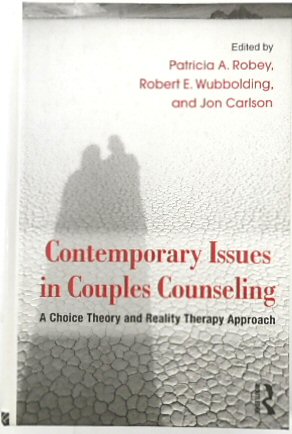 Contemporary Issues in Couples Counseling: A Choice Theory and Reality Therapy Approach
