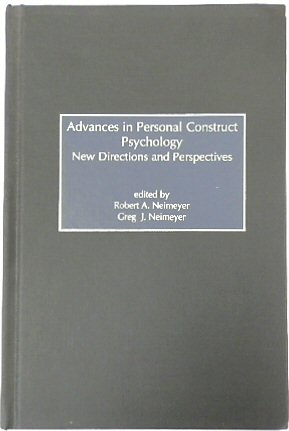 Advances in Personal Construct Psychology: New Directions and Perspectives