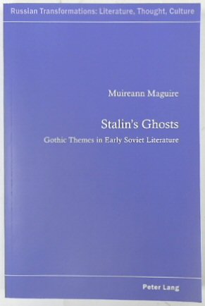Stalin's Ghosts: Gothic Themes in Early Soviet Literature