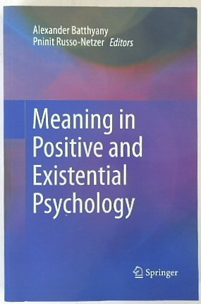 Meaning in Positive and Existential Psychology