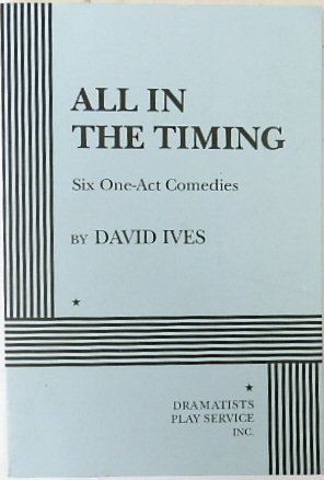 All in the Timing: Six One-Act Comedies (Acting Edition for Theater Productions)