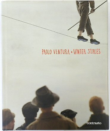 Paolo Ventura: Winter Stories