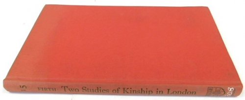 Two Studies of Kinship in London (London School of Economics Mongraphs on Social Anthropology, No.15)