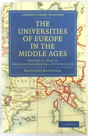 The Universities of Europe in the Middle Ages, Volume 2 - Part 2: English Universities, Student Life