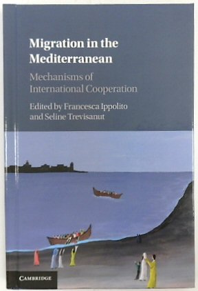 Migration in the Mediterranean: Mechanisms of International Cooperation