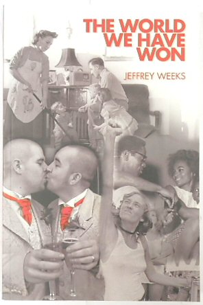 The World We Have Won: The Remaking of Erotic and Intimate Life