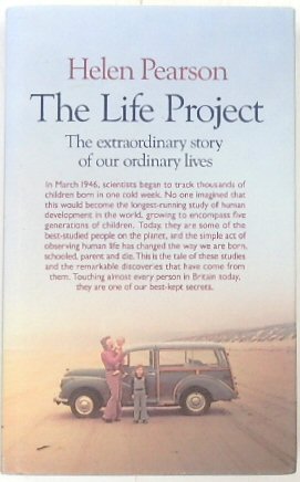 The Life Project: The Extraordinary Story of Our Lives