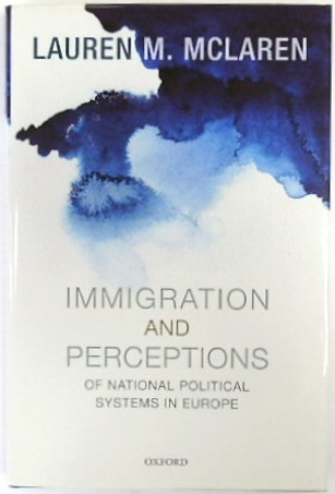 Immigration and Perceptions of National Political Systems in Europe