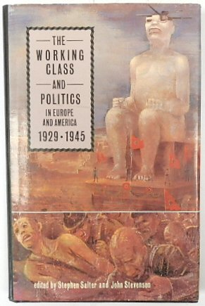 The Working Class and Politics in Europe and America 1929-1945