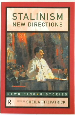 Stalinism: New Directions (Rewriting Histories)