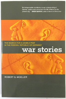 War Stories: The Search for a Usable Past in the Federal Republic of Germany