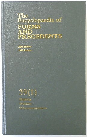 The Encyclopaedia of Forms and Precedents. Fifth Edition. Volume 39 (1), Shipping, Solicitors, Telecommunications, 1999 Reissue