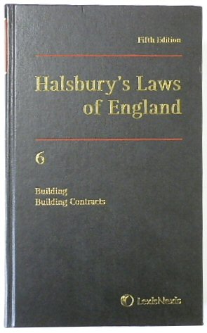 Halsbury's Laws of England: Volume 6, Building, Building Contracts, 2018 Fifth Edition