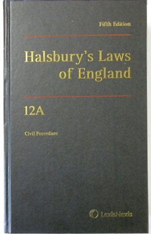 Halsbury's Laws of England: Volume 12 A, Civil Procedure, 2015 Fifth Edition