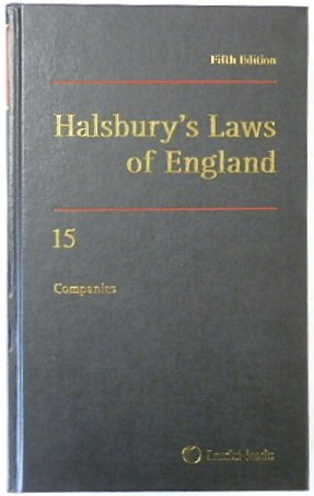 Halsbury's Laws of England: Volume 15, Companies, 2016 Fifth Edition