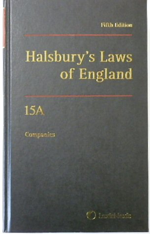 Halsbury's Laws of England: Volume 15 A, Companies, 2016 Fifth Edition