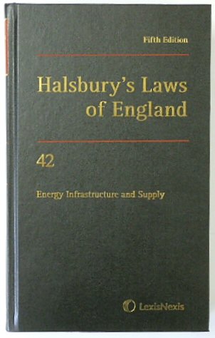 Halsbury's Laws of England: Volume 42, Energy Infrastructure and Supply, 2018 Fifth Edition