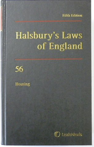 Halsbury's Laws of England: Volume 56, Housing, 2017 Fifth Edition