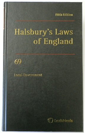 Halsbury's Laws of England: Volume 69, Local Government, 2018 Fifth Edition