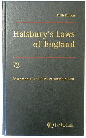 Halsbury's Laws of England: Volume 72, Matrimonial and Civil Partnership Law, 2019 Fifth Edition