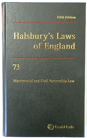 Halsbury's Laws of England: Volume 73, Matrimonial and Civil Partnership Law, 2019 Fifth Edition