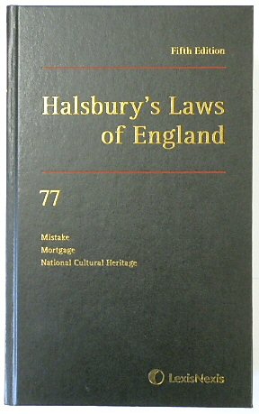 Halsbury's Laws of England: Volume 77, Mistake, Mortgage, National Culture Heritage, 2016 Fifth Edition