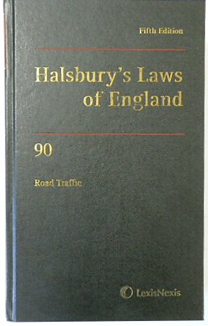 Halsbury's Laws of England: Volume 90, Road Traffic, 2018 Fifth Edition