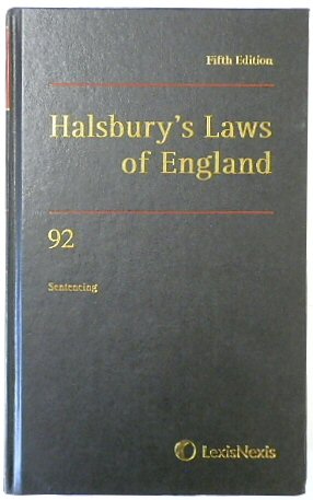 Halsbury's Laws of England: Volume 92, Sentencing, 2015 Fifth Edition