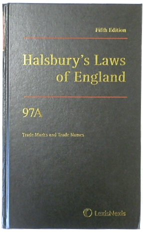 Halsbury's Laws of England: Volume 97 A, Trade Marks and Trade Names, 2014 Fifth Edition