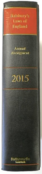Halsbury's Laws of England: Annual Abridgment 2015