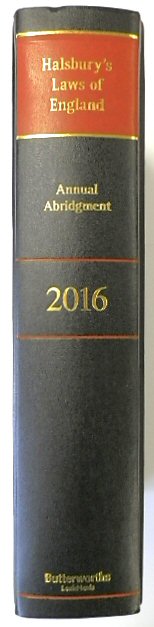Halsbury's Laws of England: Annual Abridgment 2016