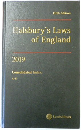 Halsbury's Laws of England: Consolidated Index A-E, 2019 Fifth Edition