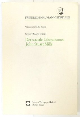 Der Soziale Liberalismus John Stuart Mills (Friedrich-Naumann-Stiftung)