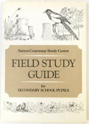 Sutton Courtenay Study Centre Field Study Guide for Secondary School Pupils