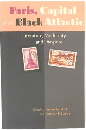 Paris, Capital of the Black Atlantic: Literature, Modernity, and Diaspora