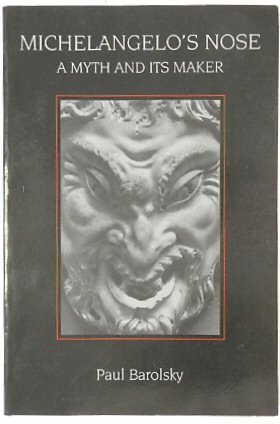 Michelangelo's Nose: A Myth and Its Maker