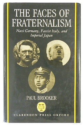The Faces of Fraternalism: Nazi Germany, Fascist Italy, and Imperial Japan