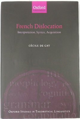 French Dislocation: Interpretation, Syntax, Acquisition