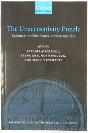 The Unaccusativity Puzzle: Explorations of the Syntax-Lexicon Interface