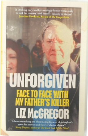 Unforgiven: Face To Face with My Father's Killer