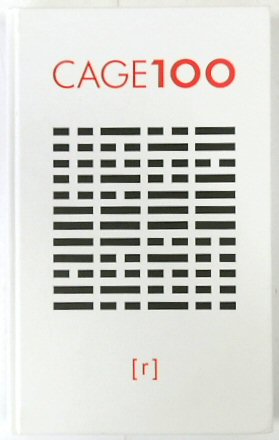Cage 100: MATERIALY z sympozjum z okazji stulecia urodzin Johna Cage'a